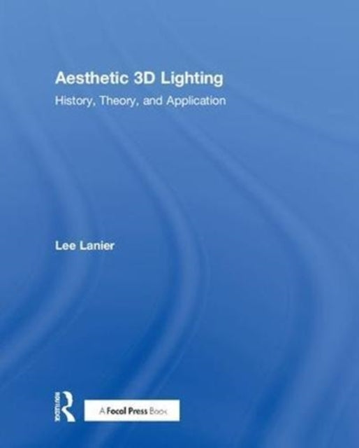 Book cover of: Aesthetic 3D Lighting. By: Lee Lanier