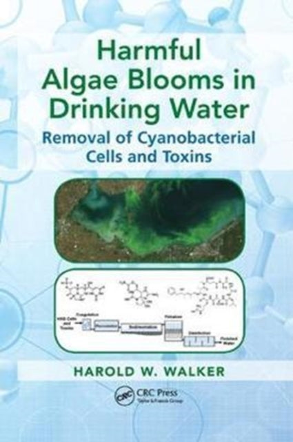 Book cover of: Harmful Algae Blooms in Drinking Water. By: Harold W. Walker