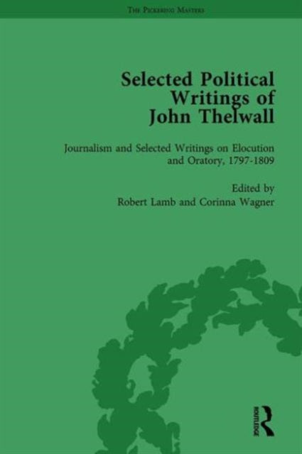 Book cover of: Selected Political Writings of John Thelwall Vol 3. By: Robert Lamb
