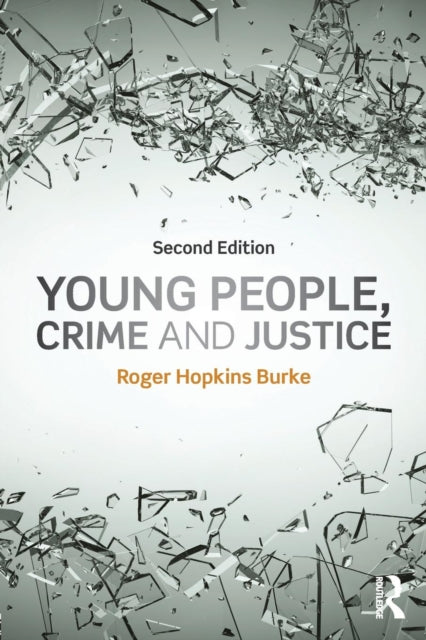 Book cover of: Young People, Crime and Justice. By: Roger Hopkins Burke