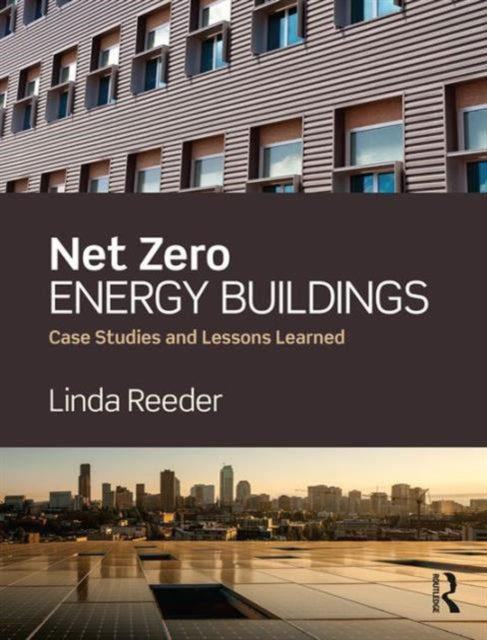 Book cover of: Net Zero Energy Buildings. By: Linda Reeder