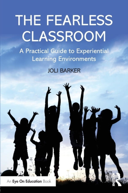 Book cover of: Fearless Classroom. By: Joli Barker