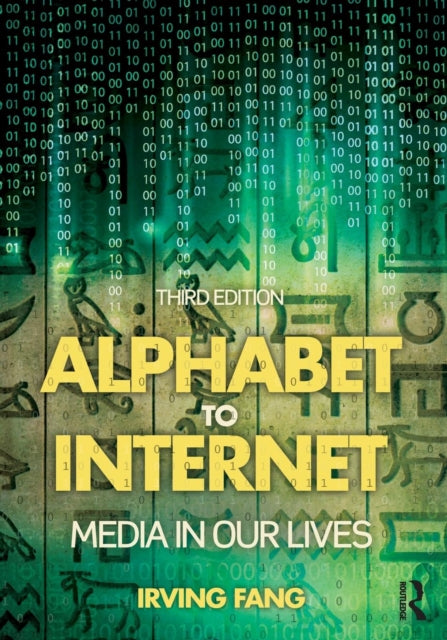 Book cover of: Alphabet to Internet. By: Irving Fang