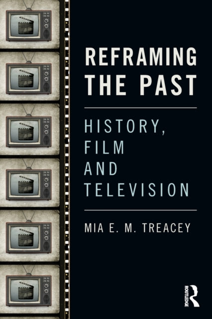 Book cover of: Reframing the Past. By: Mia Treacey