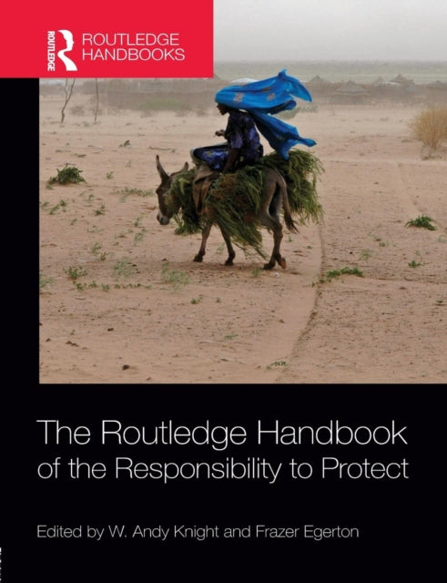 Book cover of: Routledge Handbook of the Responsibility to Protect
