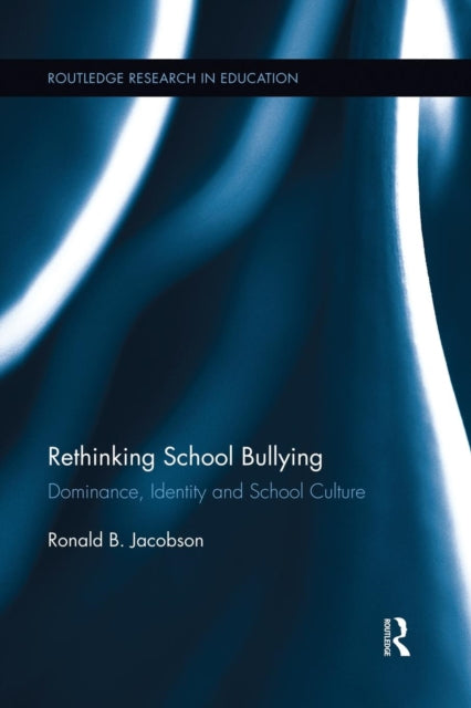 Book cover of: Rethinking School Bullying. By: Ronald B. Jacobson