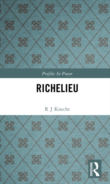 Book cover of: Richelieu. By: R J Knecht