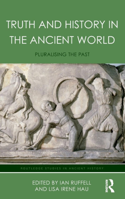 Book cover of: Truth and History in the Ancient World. By: Lisa Hau
