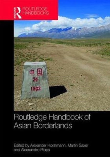 Book cover of: Routledge Handbook of Asian Borderlands. By: Alexander Horstmann