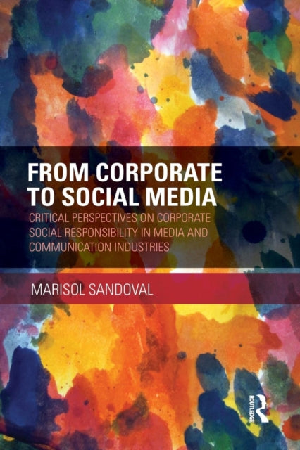 Book cover of: From Corporate to Social Media. By: Marisol Sandoval