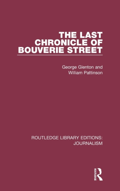 Book cover of: Last Chronicle of Bouverie Street. By: George Glenton