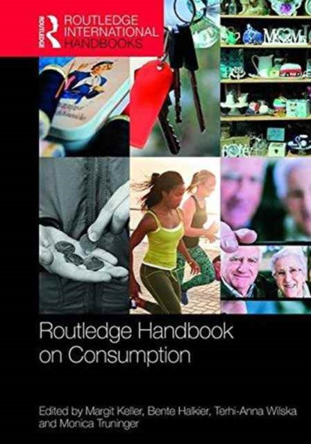 Book cover of: Routledge Handbook on Consumption. By: Margit Keller