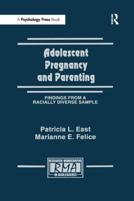 Book cover of: Adolescent Pregnancy and Parenting. By: Patricia L. East