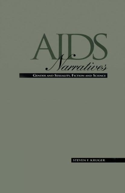 Book cover of: AIDS Narratives. By: Steven F. Kruger