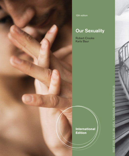 Book cover of: Our Sexuality, International Edition. By: Robert Crooks