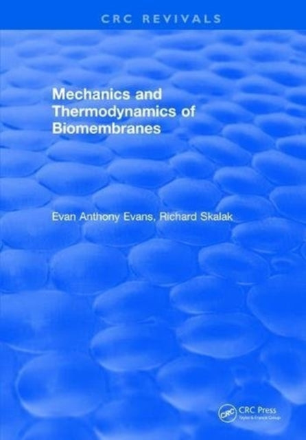 Book cover of: Mechanics and Thermodynamics of Biomembranes. By: Eustace Anthony Evans