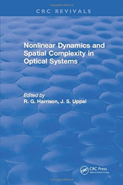 Book cover of: Nonlinear Dynamics and Spatial Complexity in Optical Systems. By: R. G. Harrison