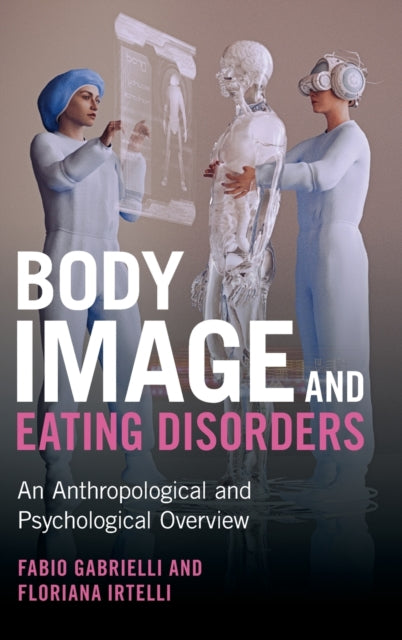 Book cover of: Body Image and Eating Disorders. By: Fabio Gabrielli