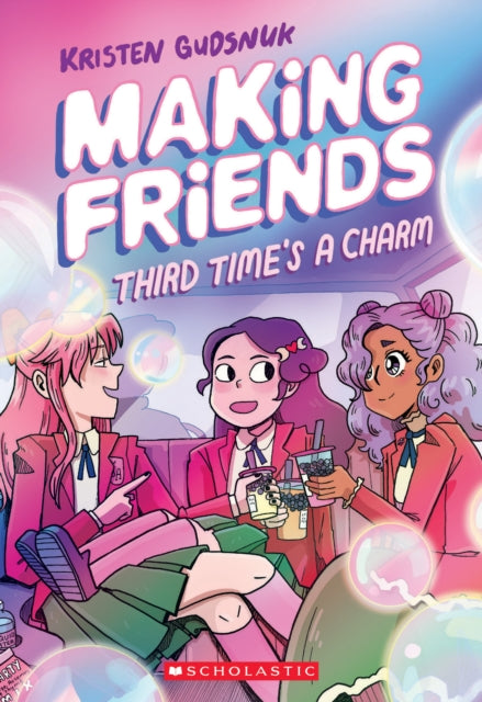 Book cover of: Making Friends: Third Time's the Charm: A Graphic Novel (Making Friends #3). By: Kristen Gudsnuk