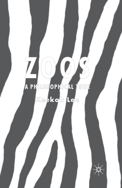 Book cover of: Zoos. By: Keekok Lee