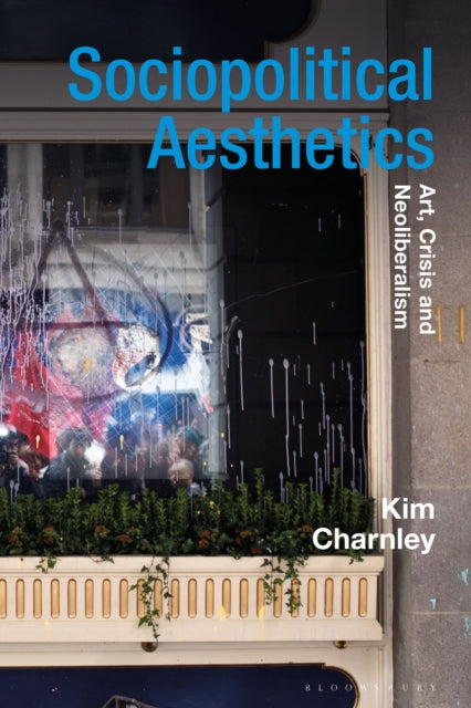 Book cover of: Sociopolitical Aesthetics. By: Kim Charnley