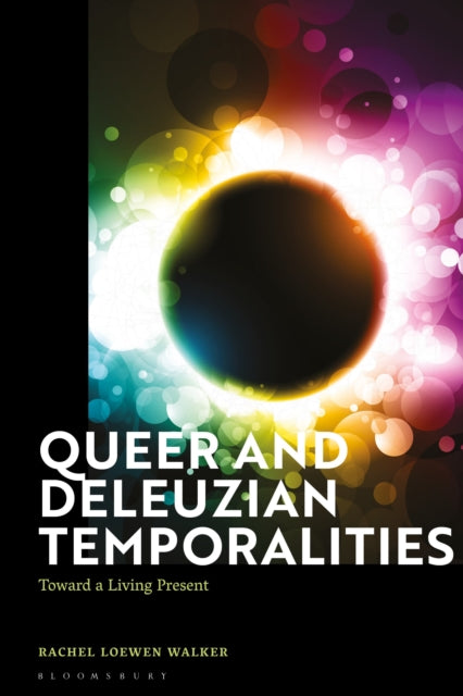 Book cover of: Queer and Deleuzian Temporalities. By: Rachel Loewen Walker