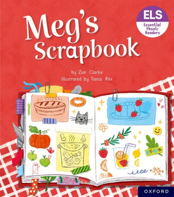 Book cover of: Essential Letters and Sounds: Essential Phonic Readers: Oxford Reading Level 4: Meg's Scrapbook. By: Tania Rex