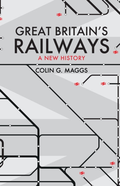 Book cover of: Great Britain's Railways. By: Colin Maggs