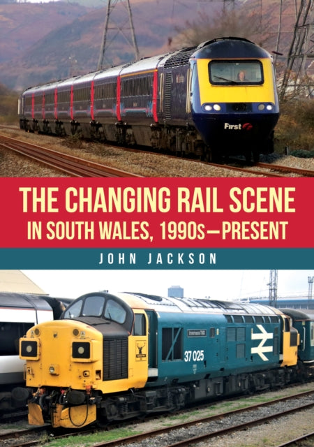 Book cover of: Changing Rail Scene in South Wales