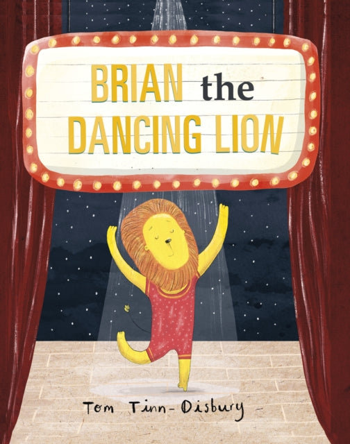 Book cover of: Brian the Dancing Lion. By: Tom Tinn-Disbury