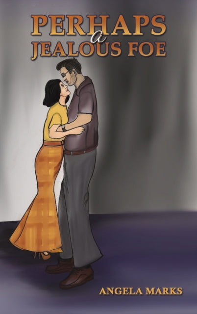 Book cover of: Perhaps a Jealous Foe. By: Angela Marks