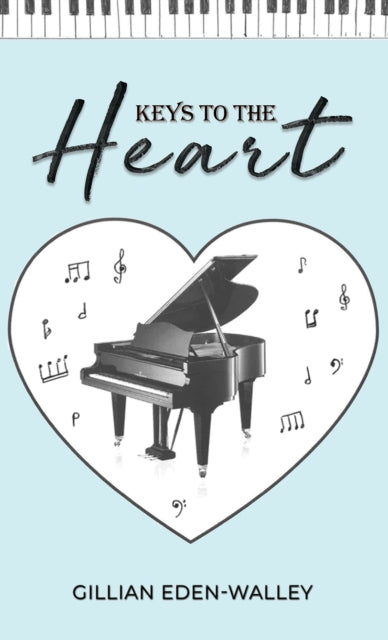 Book cover of: Keys to the Heart. By: Gillian Eden-Walley