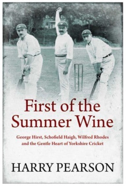 Book cover of: First of the Summer Wine. By: Harry Pearson
