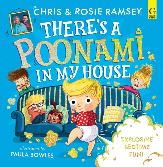 There's a Poonami in My House, The hilarious picture book from podcast stars and Sunday Times No 1 bestselling authors, Chris and Rosie Ramsey (Volume 1) 9781398534919 Chris Ramsey