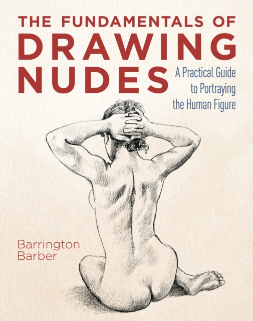Book cover of: Fundamentals of Drawing Nudes. By: Barrington Barber