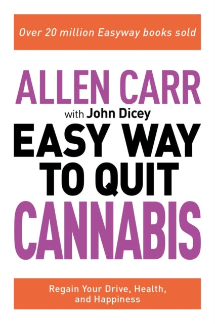 Book cover of: Allen Carr: The Easy Way to Quit Cannabis. By: Allen Carr