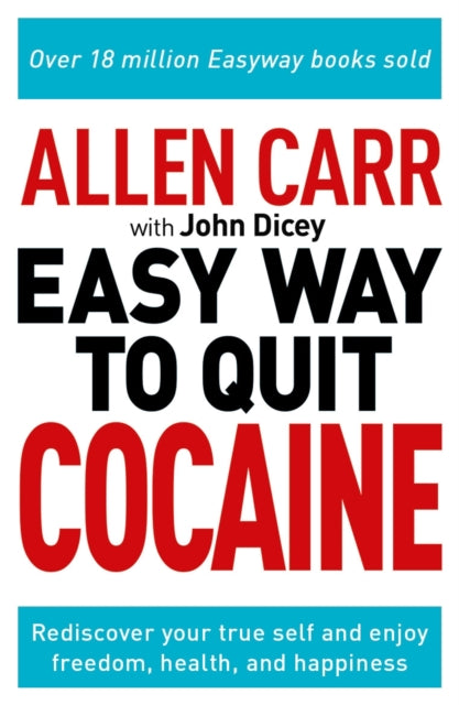 Book cover of: Allen Carr: The Easy Way to Quit Cocaine. By: Allen Carr