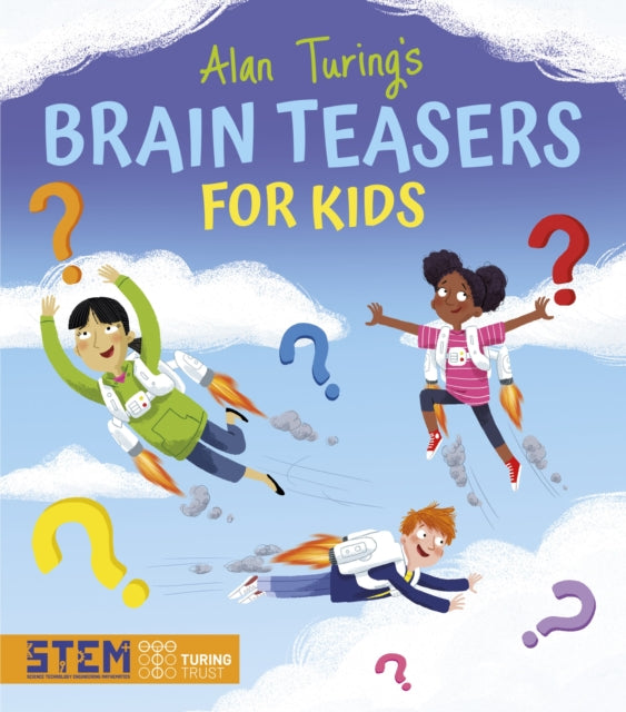 Book cover of: Alan Turing's Brain Teasers for Kids. By: Unknown