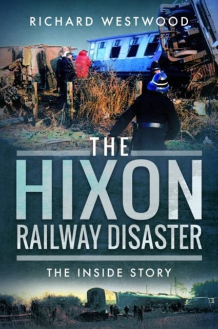 Book cover of: Hixon Railway Disaster. By: Richard Westwood
