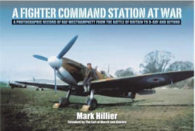 Book cover of: Fighter Command Station at War. By: Mark Hillier