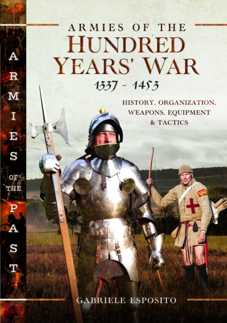 Book cover of: Armies of the Hundred Years' War 1337–1453. By: Gabriele Esposito