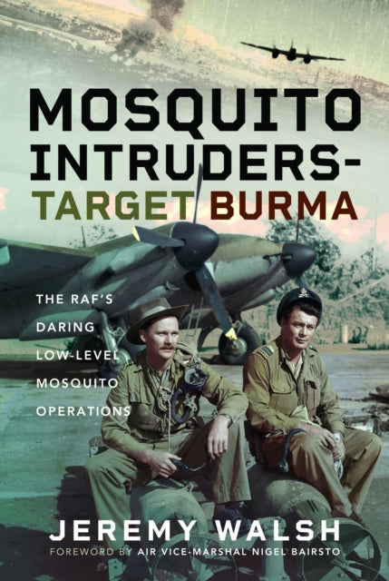Book cover of: Mosquito Intruders - Target Burma. By: Jeremy Walsh