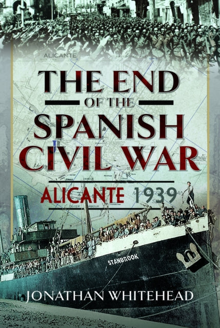 Book cover of: End of the Spanish Civil War. By: Jonathan Whitehead