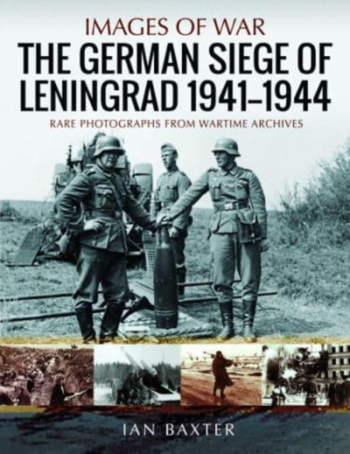 Book cover of: German Siege of Leningrad, 1941 1944. By: Ian Baxter