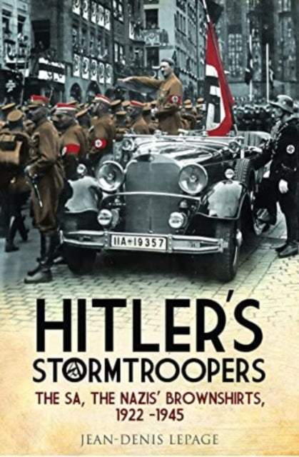 Book cover of: Hitler's Stormtroopers. By: Jean-Denis Lepage