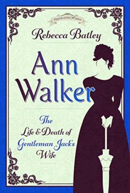 Book cover of: Ann Walker. By: Rebecca Batley