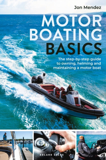 Book cover of: Motor Boating Basics. By: Jon Mendez
