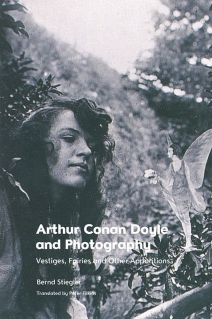 Book cover of: Arthur Conan Doyle and Photography. By: Bernd Stiegler