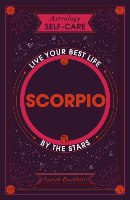 Book cover of: Astrology Self-Care: Scorpio. By: Sarah Bartlett