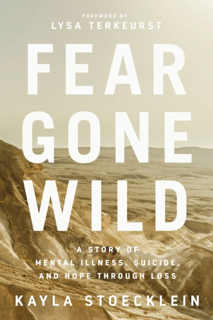 Book cover of: Fear Gone Wild. By: Kayla Stoecklein
